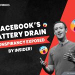 Facebook's Battery Drain Conspiracy Exposed by Insider! Know the dark truth